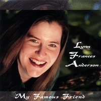 LYNN FRANCES ANDERSON: My Famous Friend