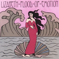 Lizabeth Flood : Flood of Emotion