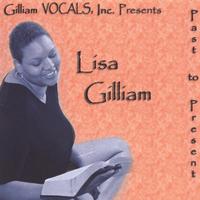 Lisa Gilliam : Past to Present