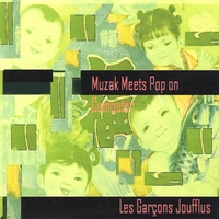 Les Garçons Joufflus : Muzak Meets Pop On Computer