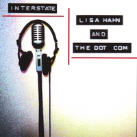 LISA HAHN AND THE DOT COM: Interstate