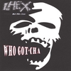 LHEX (FEATURED BY DJ MR. ICE): Who Got-cha