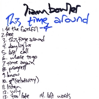 LIAM BOWLER: This Time Around