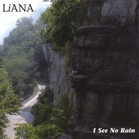 LiANA : I See No Rain