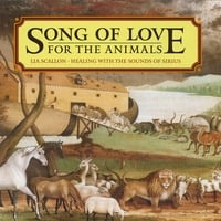 Lia Scallon : Song of Love for the Animals