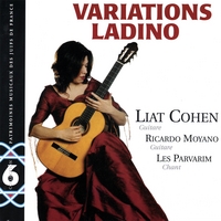 LIAT COHEN: Variations Ladino - Classical Sephardic Guitar