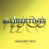 THE LIBERTINES US: Greatest Hits