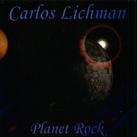 Carlos Lichman : Planet Rock