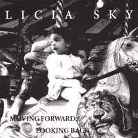LICIA SKY: Moving Forward, Looking Back