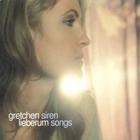 Gretchen Lieberum : Siren Songs