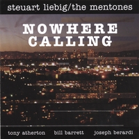 Steuart Liebig/The Mentones : Nowhere Calling