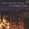 DAVE LIEBMAN GROUP: In a Mellow Tone