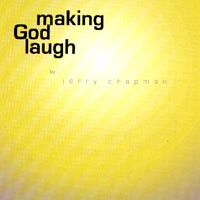 jerry chapman : making God laugh