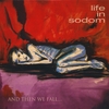 LIFE IN SODOM: AND THEN WE FALL