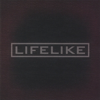 LIFELIKE : LIFELIKE