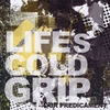 LIFE'S COLD GRIP: Our Predicament