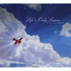 LIFE'S ONLY LESSON: To See If We Could Fly