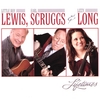 LEWIS & SCRUGGS & LONG: Lifetimes