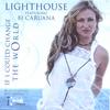 LIGHTHOUSE FEAT. BJ CARUANA: If I Could Change the World-CD Single