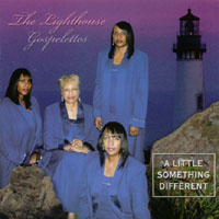 The Lighthouse Gospelettes : A Little Something Different