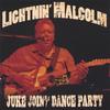 LIGHTNIN' MALCOLM: Juke Joint Dance Party