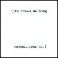 like trees walking : compositions no.1