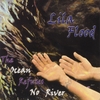 LILA FLOOD: The Ocean Refuses No River