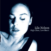 Lila Nelson : High Gloss, Low Sheen