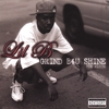 LIL B: Grind B4U Shine