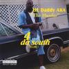 LIL' DADDY AKA "THE HUSTLER": 4 Da South Volume 1