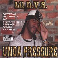 Dutty Devioso aka Lil' D.V.S. : Unda Pressure