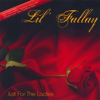 Lil' Fallay : Just For The Ladies