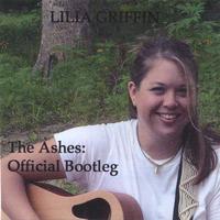 Lilia Griffin : The Ashes: Official Bootleg