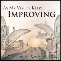 Liliana Kohann: As My Vision Keeps Improving