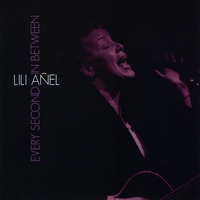 Lili Anel : Every Second In Between