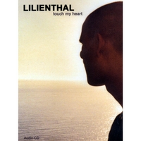 Lilienthal : Touch My Heart