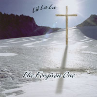 Lil La La : The Forgiven One