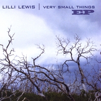 Lilli Lewis : Very Small Things - EP