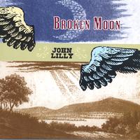 John Lilly : Broken Moon