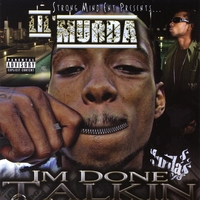 Lil Murda : I'm Done Talkin'