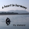 LILY DIAMOND: A Heart in Harmony
