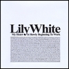 LILY WHITE: My Heart Is Slowly Beginning To Work