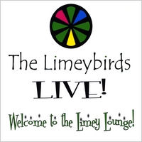 The Limeybirds : Live At the Limey Lounge!