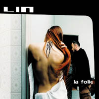 Lin : La Folie