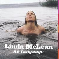 Linda McLean : No Language