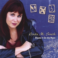 Linda M. Smith : Blame It On The Moon