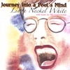LINDA NECKEL WHITE: Journey Into A Poet's Mind