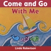 LINDA ROBERTSON: Come and Go with Me