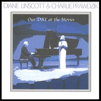 Diane Linscott & Charlie Prawdzik : Our Day At The Movies