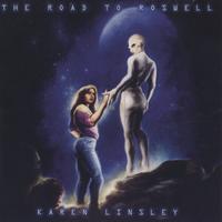 Karen Linsley : The Road To Roswell
